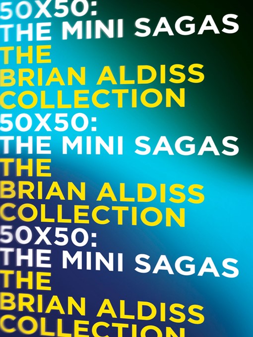 Title details for 50 x 50 by Brian Aldiss - Available